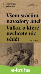 Všem sráčům navzdory