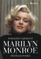 Poslední tajemství Marilyn Monroe