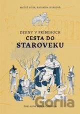 Dejiny v príbehoch: Cesta do staroveku