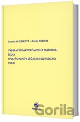 Vybrané didaktické modely materskej školy uplatňované v súčasnej didaktickej praxi