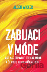 Zabijaci v móde