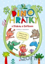 Dinohrátky s Dinkou a Sofíkem