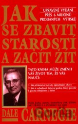 Jak se zbavit starostí a začít žít