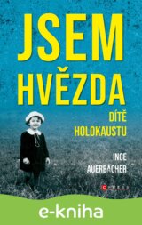 Jsem hvězda: dítě holokaustu