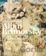Albín Brunovský: Záhrada snov / The Garden of Dreams