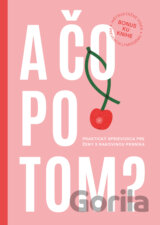 A čo po tom?