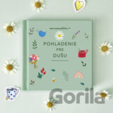 Minikniha: Pohladenia pre dušu