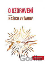 O uzdravení našich vzťahov