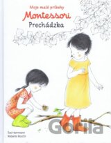 Moje malé príbehy Montessori - Prechádzka