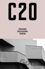 C20: Sprievodca architektúrou Trenčína