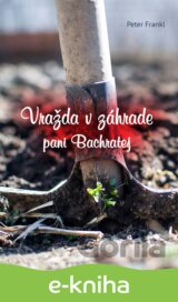 Vražda v záhrade pani Bachratej