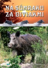 Na súmraku za diviakmi