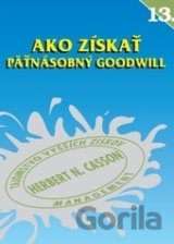 Ako získať päťnásobný goodwill