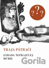 Traja pátrači 3 - Záhada šepkajúcej múmie