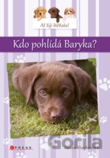 Ať žijí štěňata! Kdo pohlídá Baryka?
