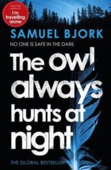 The Owl Always Hunts at Night
