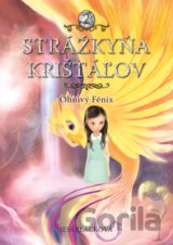 Strážkyňa krištáľov: Ohnivý Fénix
