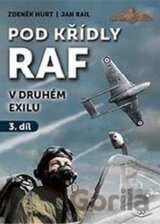 Pod křídly RAF v druhém exilu 3. díl