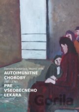 Autoimunitné choroby (nielen) pre všeobecného lekára