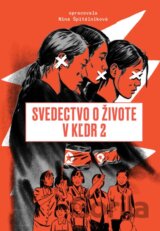 Svedectvo o živote v KĽDR 2