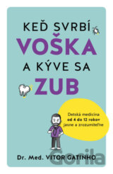 Keď svrbí voška a kýve sa zub