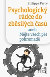 Psychologický rádce do zběsilých časů