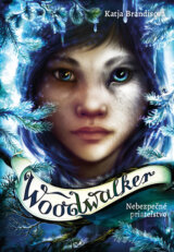 Woodwalker - Nebezpečné priateľstvo