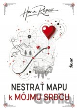 Nestrať mapu k môjmu srdcu