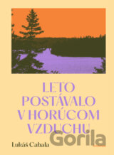 Leto postávalo v horúcom vzduchu