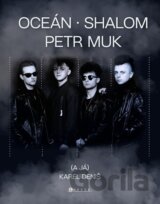 Oceán, Shalom, Petr Muk (a já)