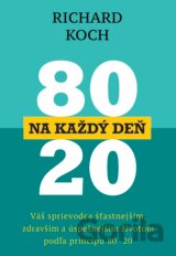 80 : 20 na každý deň