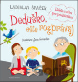 Deduško, ešte rozprávaj