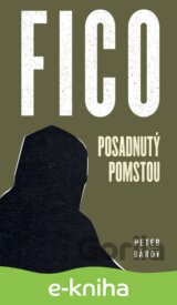 Fico: Posadnutý pomstou