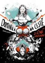 Dominika na cestě po Jižní Americe