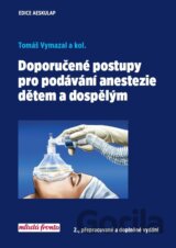 Doporučené postupy pro podávání anestezie dětem a dospělým