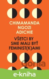 Všetci by sme mali byť feminist(k)ami