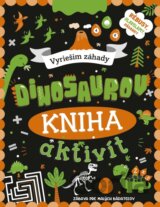 Kniha aktivít: Vyriešim záhady dinosaurov
