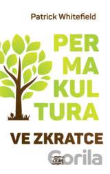 Permakultura ve zkratce