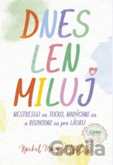 Dnes len miluj