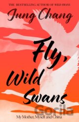 Fly, Wild Swans