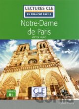 Notre-Dame de Paris - Niveau 3/B1 - Lecture CLE en français facile - Livre + CD