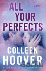 All Your Perfects : A Novel