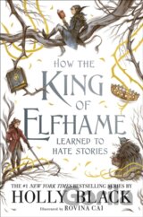 How the King of Elfhame Learned to Hate Stories
