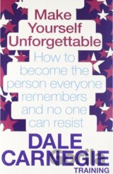 Make Yourself Unforgettable