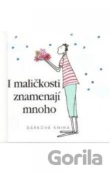I maličkosti znamenají mnoho - dárková kniha