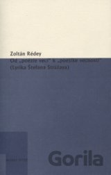 Od „poézie vecí“ k „poetike vecnosti“