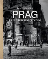 Prag um die Jahrhundertwende