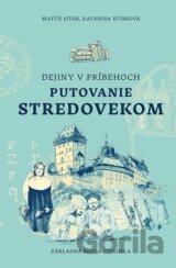 Dejiny v príbehoch: Putovanie stredovekom