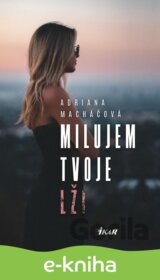 Milujem tvoje lži