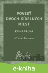 Povesť dvoch sídelných miest. Kniha druhá